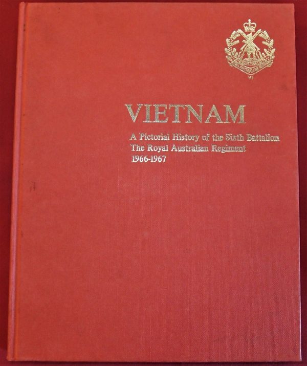 VIETNAM WAR 6TH BN ROYAL AUSTRALIAN REGIMENT ARMY UNIT HISTORY 1966-67