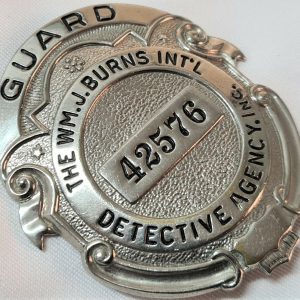 VINTAGE US WILLIAM J BURNS DETECTIVE AGENCY GUARD UNIFORM BADGE