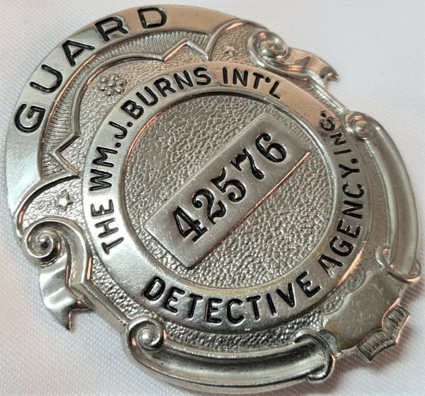 VINTAGE US WILLIAM J BURNS DETECTIVE AGENCY GUARD UNIFORM BADGE