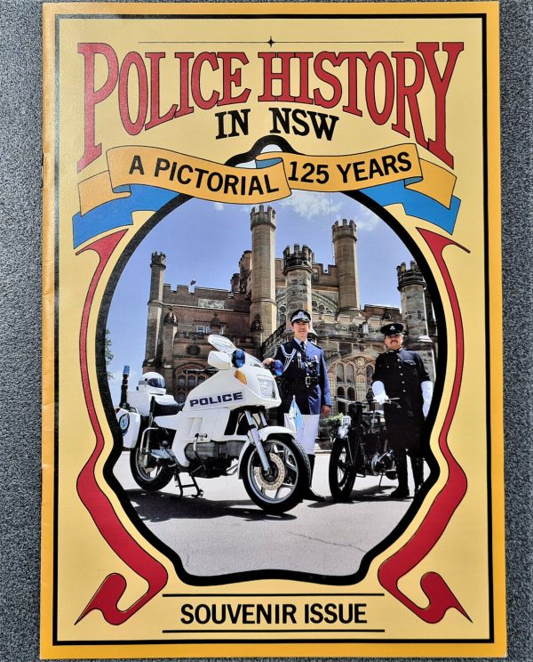 AUSTRALIAN NSW POLICE FORCE HISTORICAL MAGAZINE SOUVENIR ISSUE DATED 1987