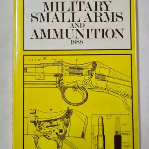 BOOK: TREATISE ON MILITARY SMALL ARMS & AMMUNITION 1888