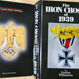 THE IRON CROSS OF 1939 BY GORDON WILLIAMSON 1ST EDITION WW2 GERMANY MEDALS BOOK