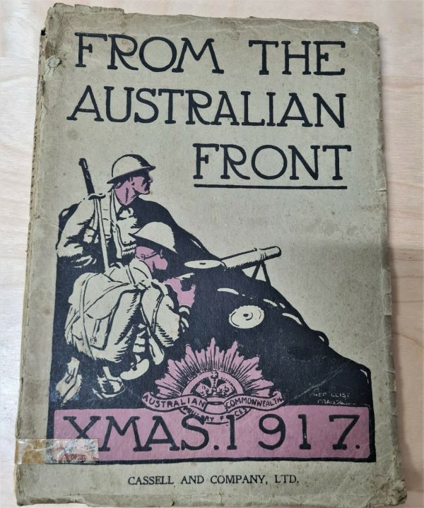 WW1 BOOK FROM THE AUSTRALIAN FRONT XMAS 1917 ANZAC AIF